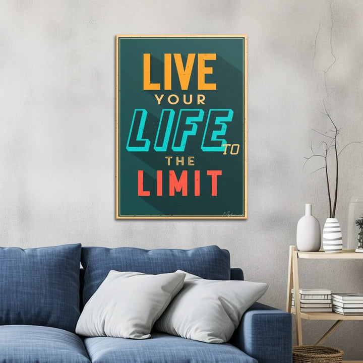 Live Your Life To The Limit - Motivinci