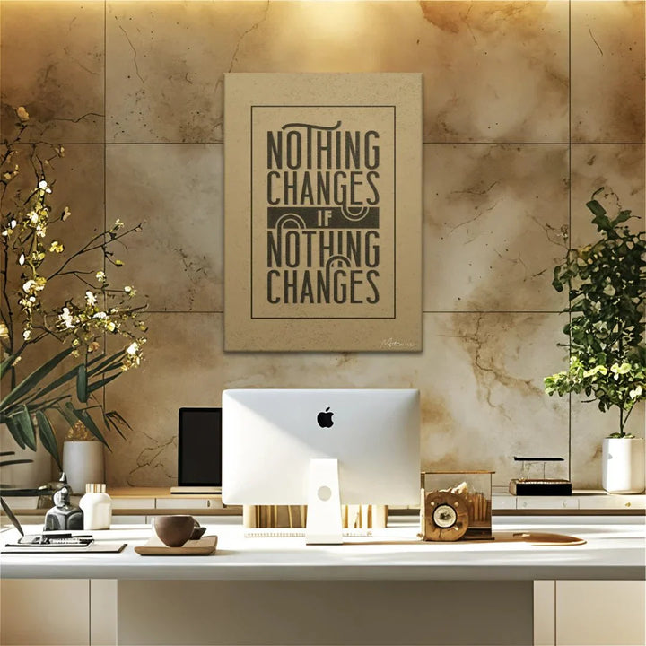 Nothing Changes - Motivinci