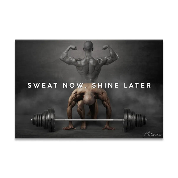 Sweat Now, Shine Later