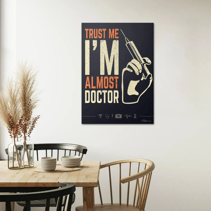 Trust Me I am Almost Doctor - Motivinci