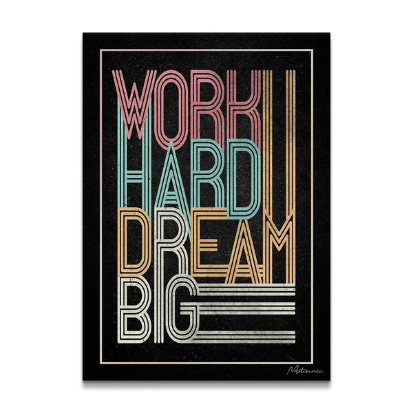 Work Hard Dream Big - Motivinci